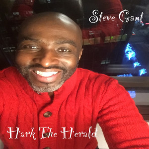 Dengarkan Hark the Herald lagu dari Steve Gant dengan lirik
