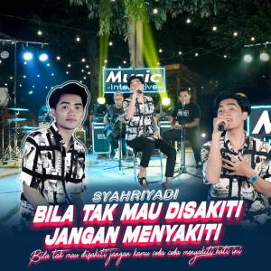 Listen to Bila Tak Mau Disakiti Jangan Menyakiti song with lyrics from Syahriyadi
