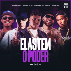 ดาวน์โหลดและฟังเพลง Elas Tem o Poder พร้อมเนื้อเพลงจาก Kaelzinho MC