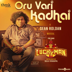 Listen to Oru Vari Kadhai (From "Lucky Man") song with lyrics from Sean Roldan