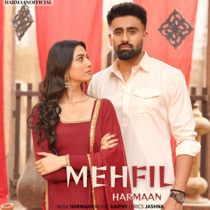 收聽Harmaan的Mehfil歌詞歌曲