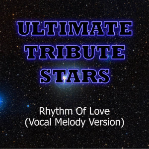 ดาวน์โหลดและฟังเพลง Plain White T's - Rhythm Of Love (Vocal Melody Version) พร้อมเนื้อเพลงจาก Ultimate Tribute Stars