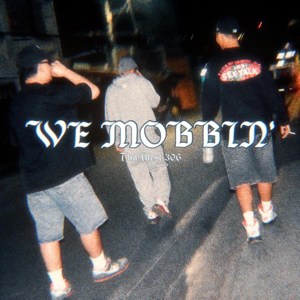 We Mobbin' (Explicit)