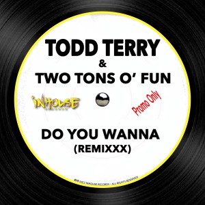 收聽Todd Terry的Do You Wanna (Todd Terry Edit)歌詞歌曲
