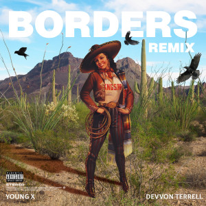 Album Borders (Remix) (Explicit) from Young X