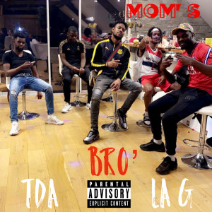 Listen to Bro' (Explicit) song with lyrics from Mom's TDA