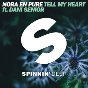 Nora En Pure的專輯Tell My Heart (feat. Dani Senior)