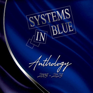 Systems In Blue的专辑Anthology 2003-2023
