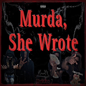 Album Murda, She Wrote (Explicit) from Drkko