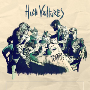收听High Voltures的Tea Time歌词歌曲
