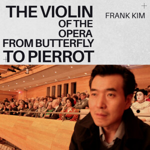 Album The Violin of the Opera: From Butterfly to Pierrot from Frank Kim