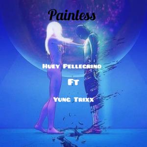 Album Painle$$ (feat. Yung Trixx) [Radio Edit] (Explicit) oleh Huey