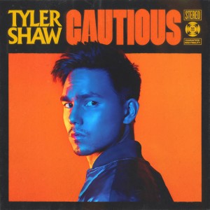 ดาวน์โหลดและฟังเพลง Cautious พร้อมเนื้อเพลงจาก Tyler Shaw
