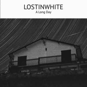 收聽Lostinwhite的A Long Day歌詞歌曲