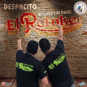 收聽Armando y Su Banda El Retoke的Despacito (Cumbia Version)歌詞歌曲
