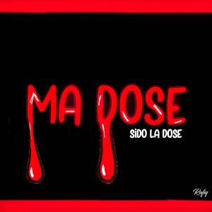 Sido la Dose的專輯Ma Dose (Explicit)