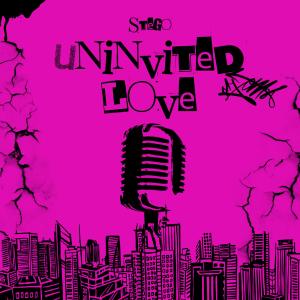 收聽Stego的Uninvited Love歌詞歌曲