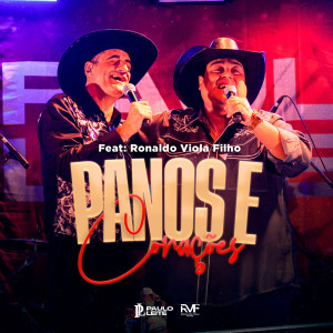 收聽Paulo Leite & Kaique的Panos e Corações (feat. Ronaldo Viola Filho)歌詞歌曲