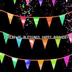 A Year of Blessings Happy Birthday