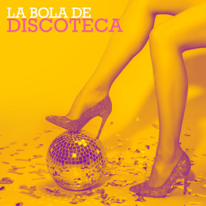 อัลบัม La Bola De Discoteca ศิลปิน Various