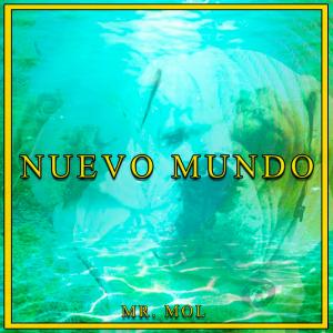 Mr. Mol的专辑Nuevo Mundo