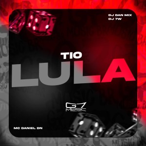 收听dj dan mix的Tio Lula (Explicit)歌词歌曲