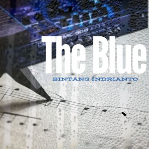 Bintang Indrianto的专辑THE BLUE