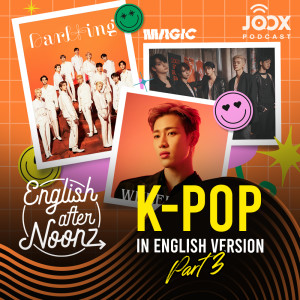 Dengarkan EP.86 K-POP in English Version Pt. 3 lagu dari English AfterNoonz dengan lirik