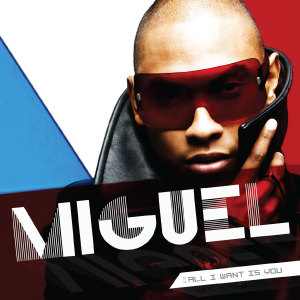 收聽Miguel的Sure Thing歌詞歌曲