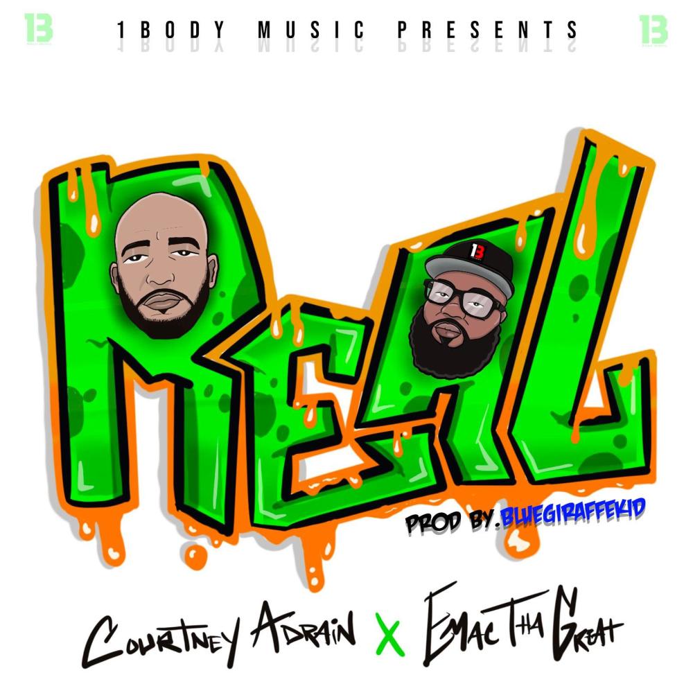 Real (feat. Emac the Great, Courtney Adrian & BlueGiraffekid)