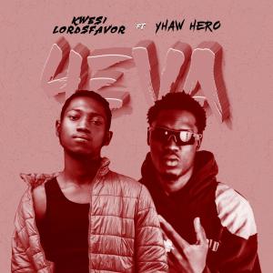 收聽KWESI LORDSFAVOR的4EVA歌詞歌曲