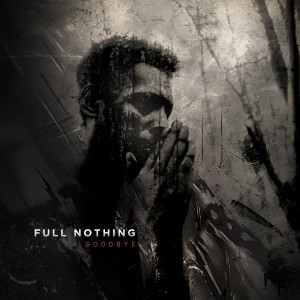 Album Goodbye from Full Nothing