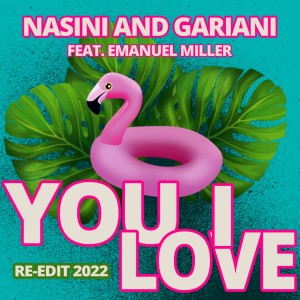 อัลบัม You I Love (Re-Edit 2022) ศิลปิน Nasini & Gariani