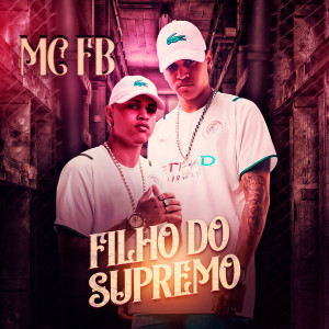 收聽Mc Fb的Filho do Supremo歌詞歌曲