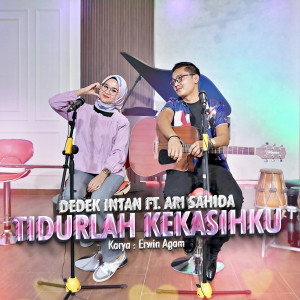 Listen to Tidurlah Kekasihku song with lyrics from Dedek Intan