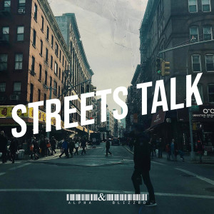 Listen to Streets Talk (Explicit) song with lyrics from Alpha