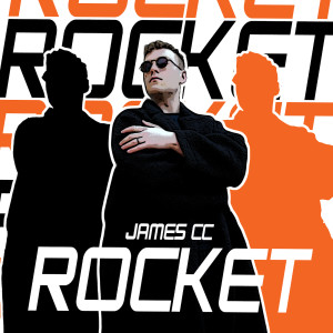ดาวน์โหลดและฟังเพลง Rocket พร้อมเนื้อเพลงจาก James CC