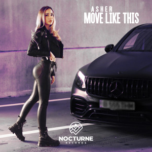 Listen to Move Like This song with lyrics from Asher