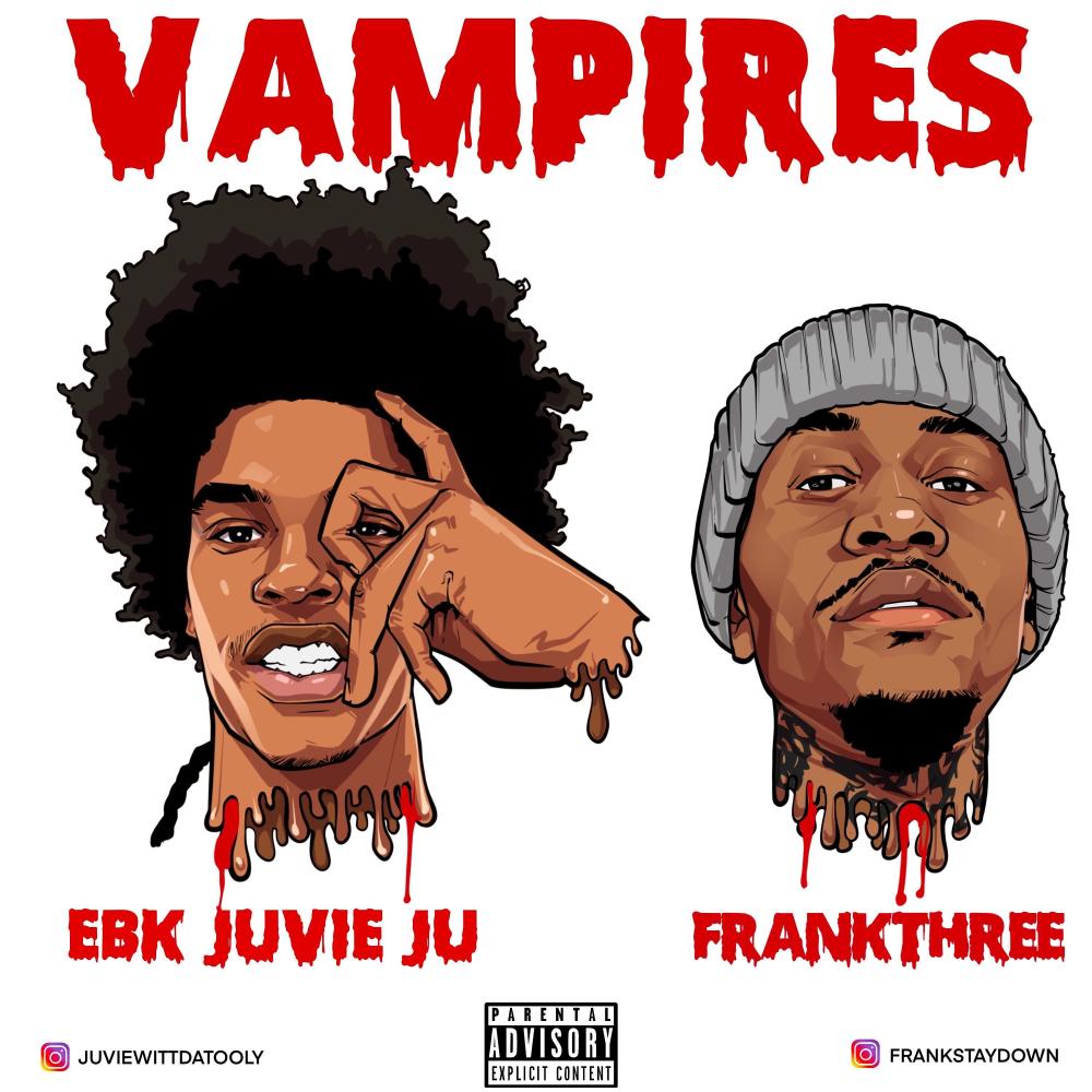 Vampires (feat. EBK Juvie Ju) (Explicit)