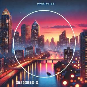 收聽NALENDRA M的Pure Bliss歌詞歌曲