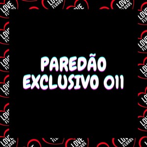 DJ MQS的專輯Paredão Exclusivo 011 (Explicit)