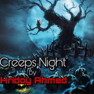 Listen to Creeps Night song with lyrics from Hridoy Ahmed