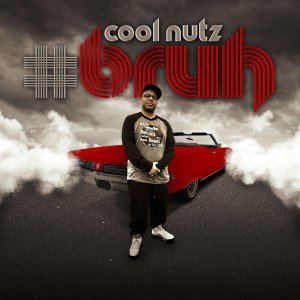 ดาวน์โหลดและฟังเพลง #bruh (Explicit) พร้อมเนื้อเพลงจาก Cool Nutz