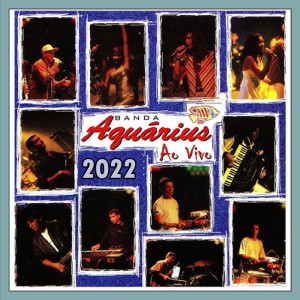 Banda Aquárius的專輯2022 Ao Vivo