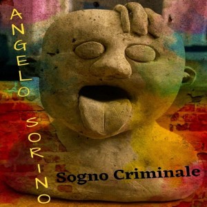 Album Sogno criminale from Angelo Sorino