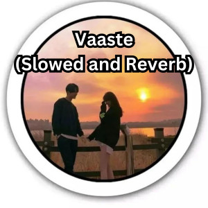 Dengarkan Vaaste (Slowed and Reverb) lagu dari Koushik Mahata dengan lirik