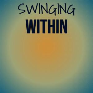 Dengarkan Swinging Within lagu dari Doron Biston dengan lirik