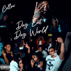 อัลบัม Dog Eat Dog World (Explicit) ศิลปิน Cellow