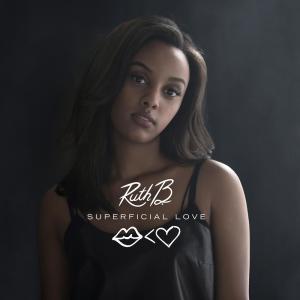 ดาวน์โหลดและฟังเพลง Superficial Love (Single Version) พร้อมเนื้อเพลงจาก Ruth B