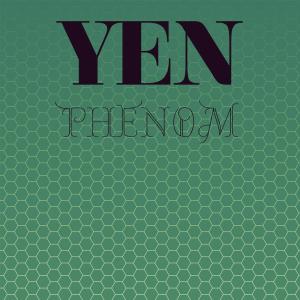 Various的专辑Yen Phenom